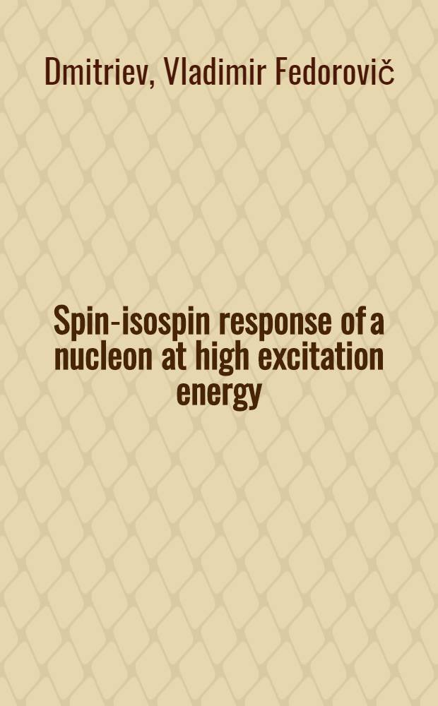 Spin-isospin response of a nucleon at high excitation energy