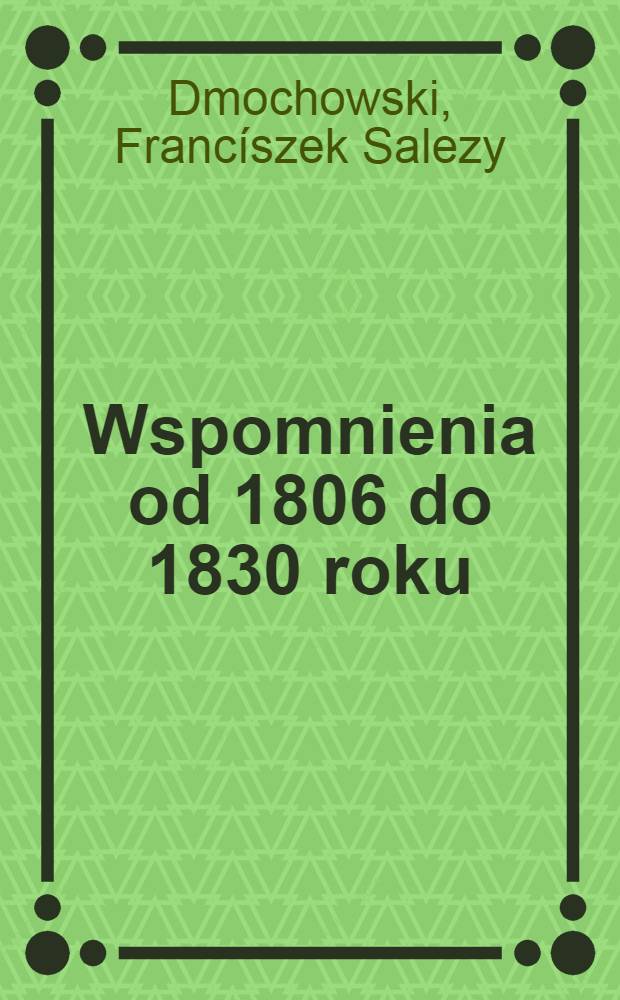 Wspomnienia od 1806 do 1830 roku