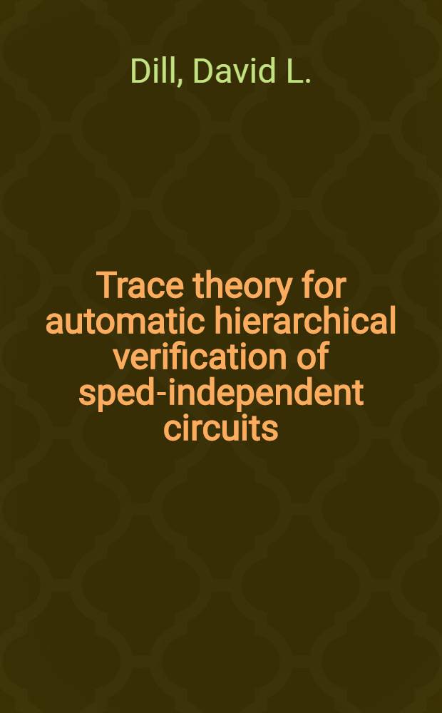 Trace theory for automatic hierarchical verification of sped-independent circuits