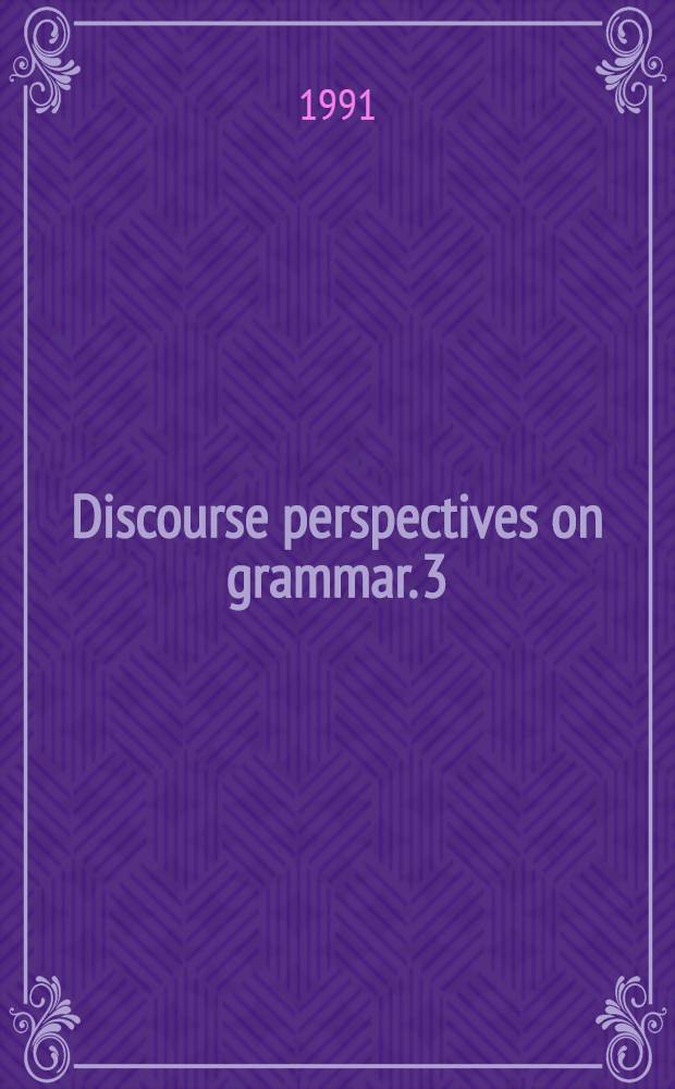 Discourse perspectives on grammar. 3 : Historical discourse analysis