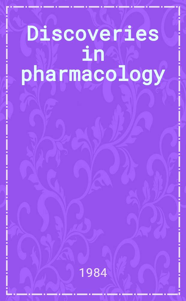 Discoveries in pharmacology
