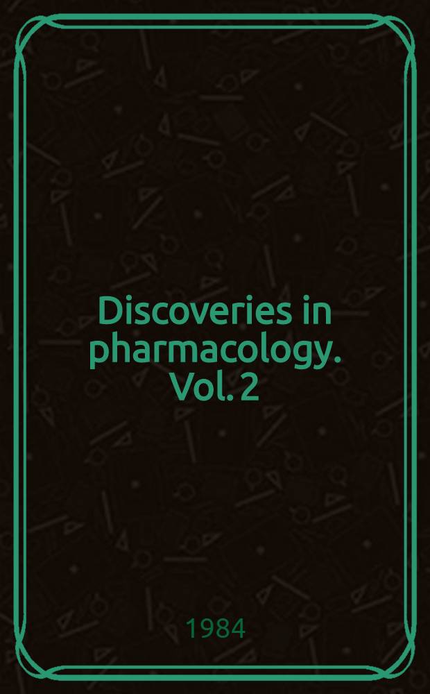 Discoveries in pharmacology. Vol. 2 : Haemodynamics, hormones & inflammation