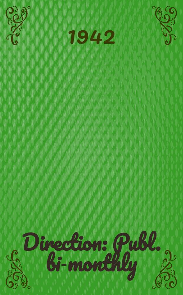 Direction : Publ. bi-monthly