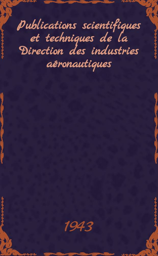 Publications scientifiques et techniques de la Direction des industries aéronautiques : Notes techniques