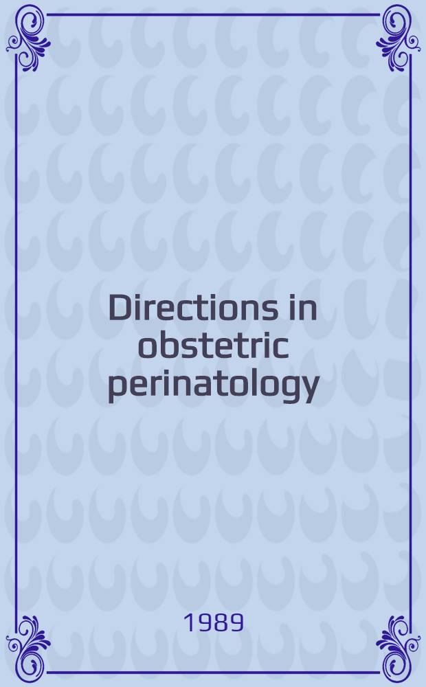 Directions in obstetric perinatology : A tribute to Fritz Fuchs, MD, D. med