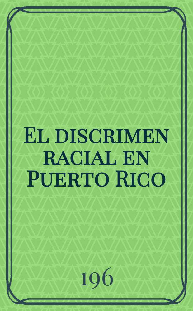 El discrimen racial en Puerto Rico