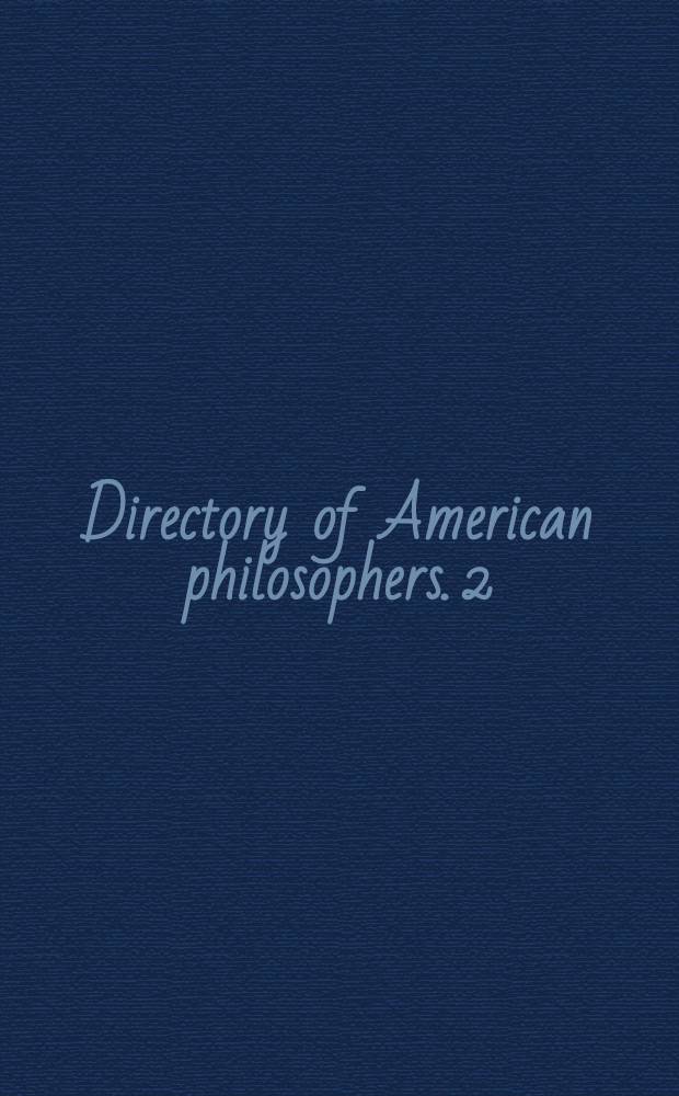 Directory of American philosophers. 2 : 1964/65