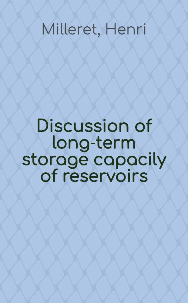 Discussion of long-term storage capacily of reservoirs : (Publ. in April, 1950)