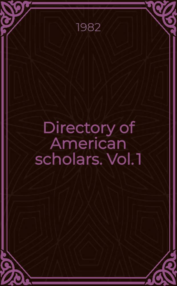 Directory of American scholars. Vol. 1 : History