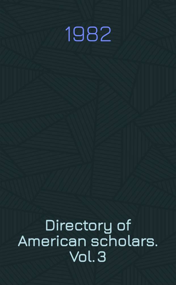 Directory of American scholars. Vol. 3 : Foreign languages, linguistics and philology
