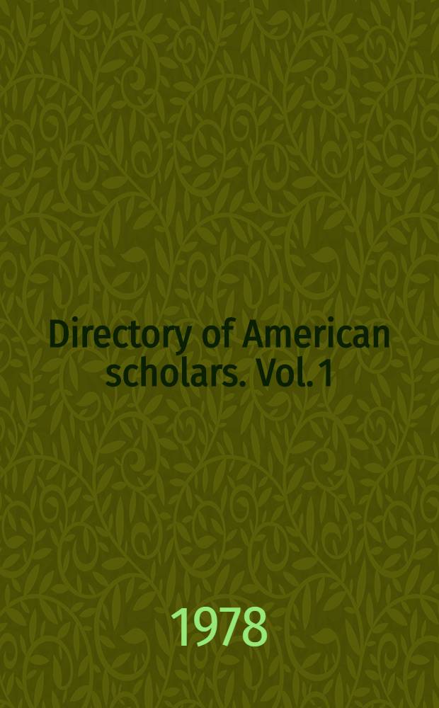 Directory of American scholars. Vol. 1 : History