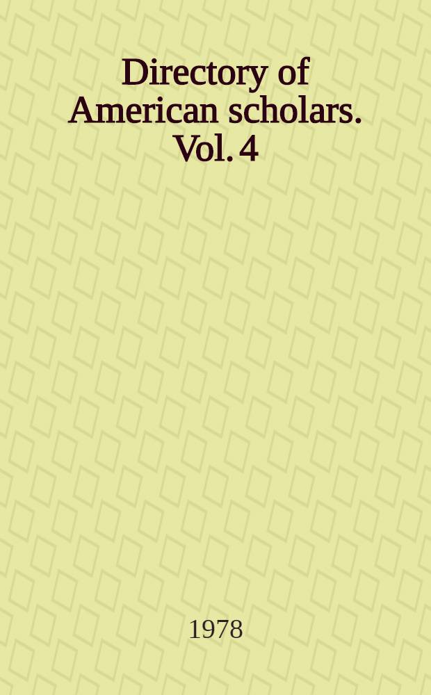 Directory of American scholars. Vol. 4 : Philosophy, religion and law
