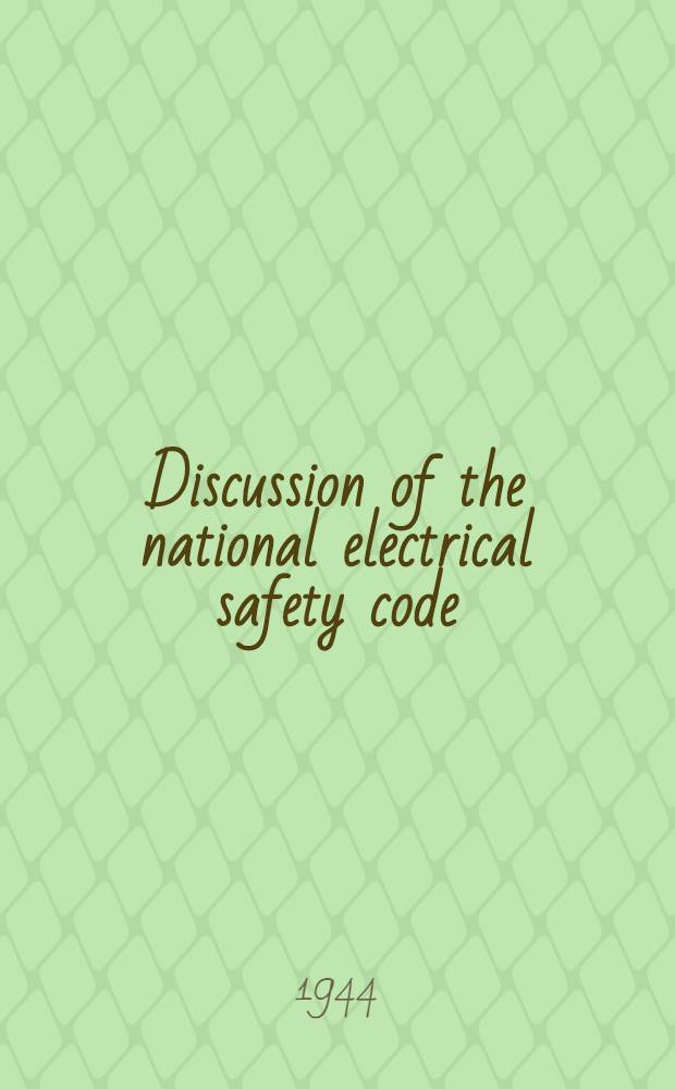 Discussion of the national electrical safety code