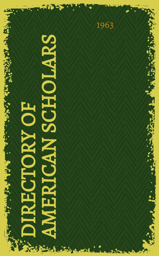 Directory of American scholars : A biographical directory