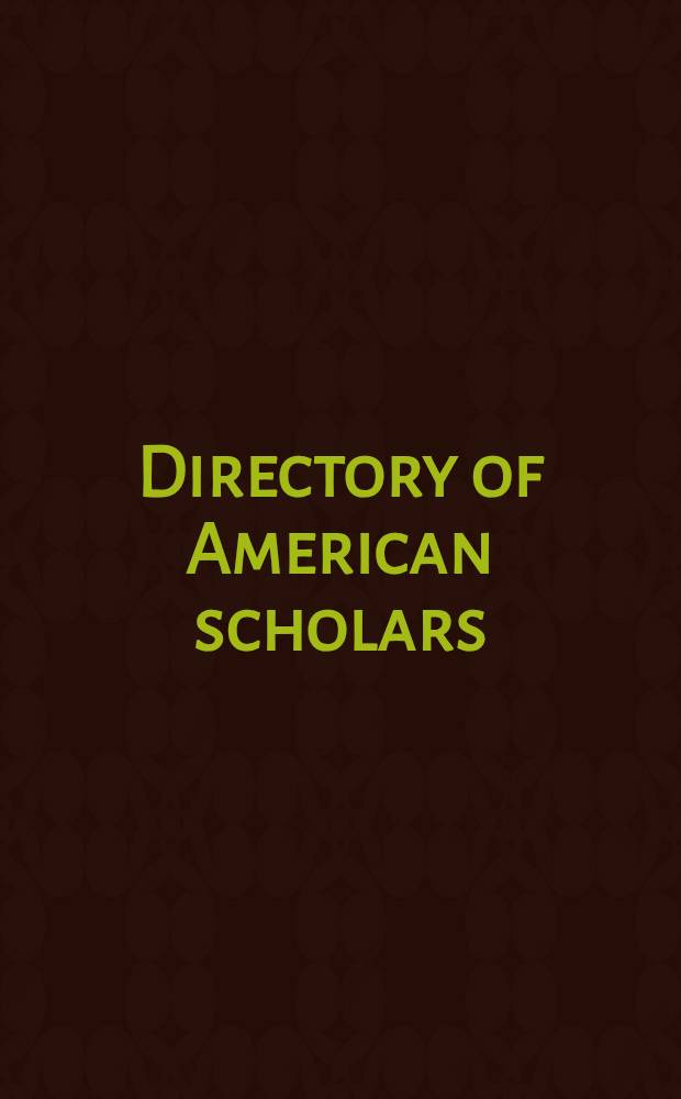 Directory of American scholars : A biographical directory. Vol. 3 : Foreign languages (modern and classical), linguistics and philology