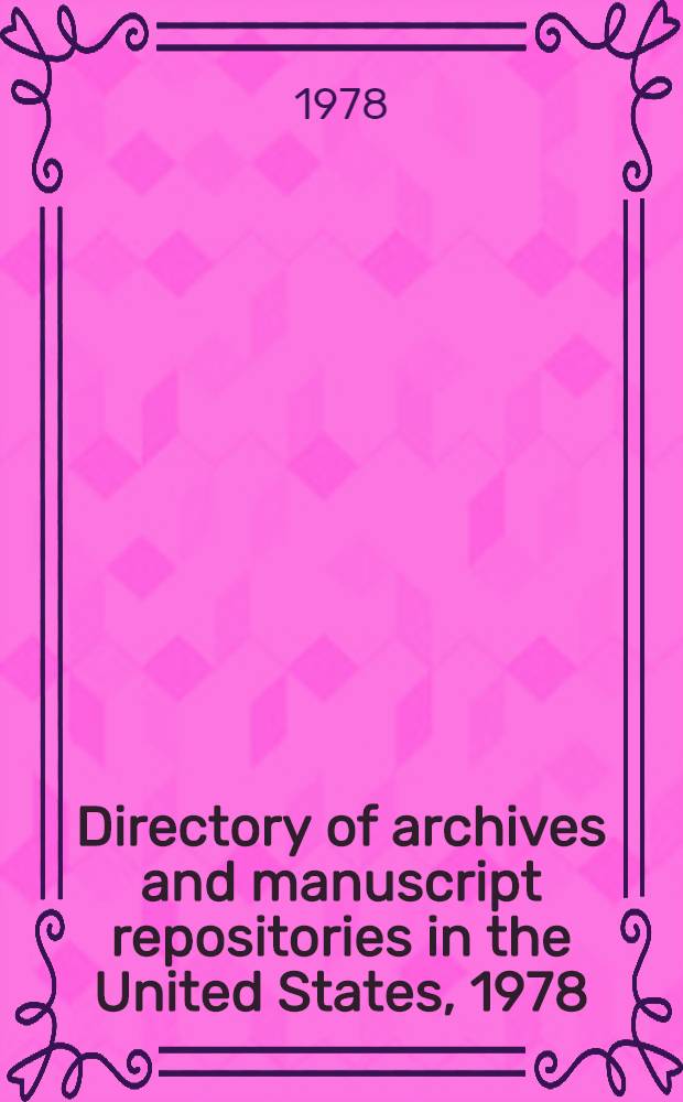 Directory of archives and manuscript repositories in the United States, 1978