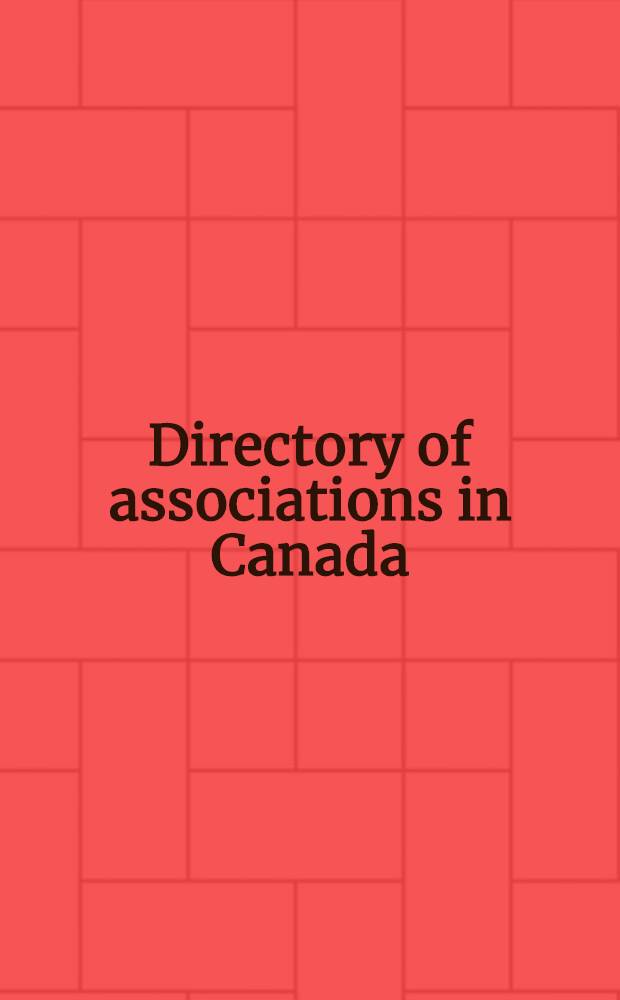 Directory of associations in Canada = Répertoire des associations du Canada