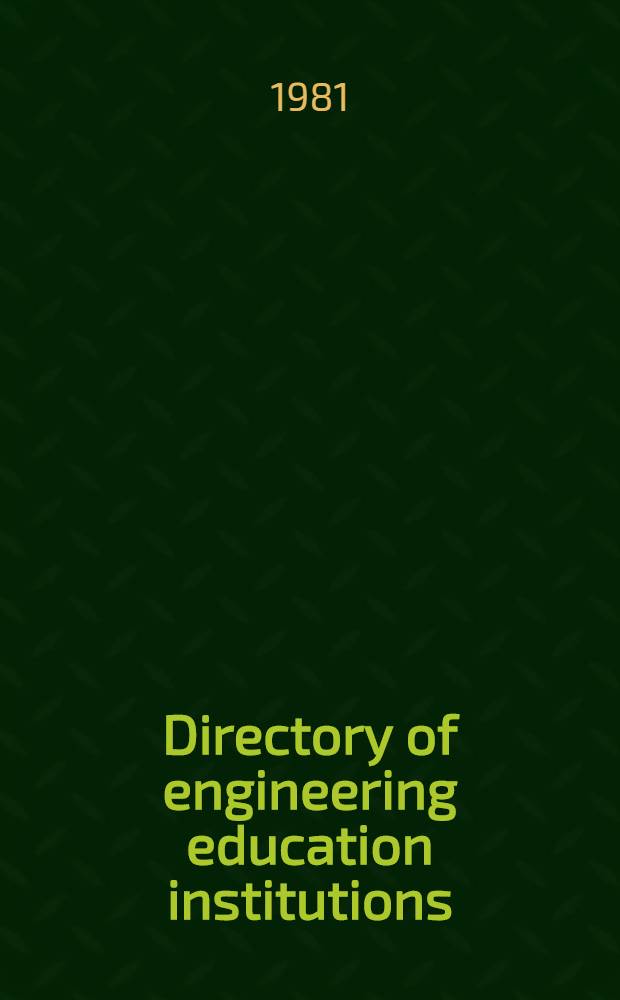 Directory of engineering education institutions = Guía de instituciones de enseñanza de la ingeniería = Guide des institutions de formation des ingénieurs : Africa, Arab states, Asia, Latin America
