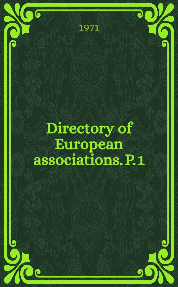 Directory of European associations. P. 1 : National industrial, trade & professional associations