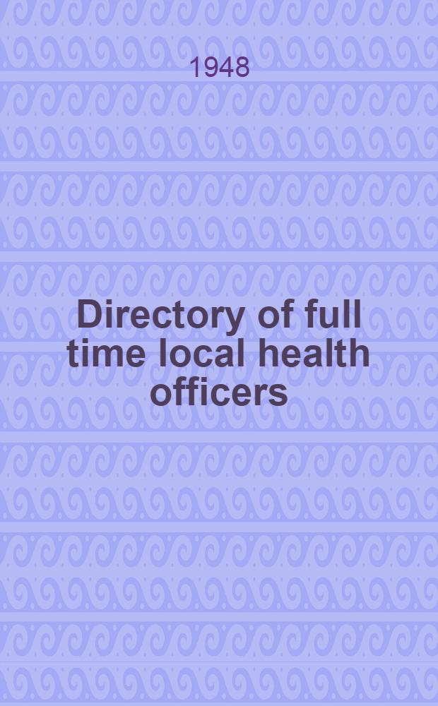 Directory of full time local health officers