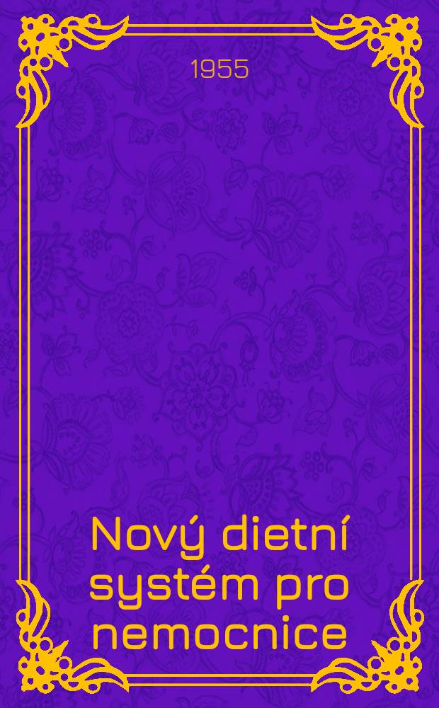 Nový dietní systém pro nemocnice : (Prozatímní úprava)