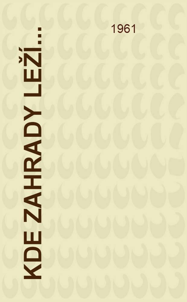 Kde zahrady leží ... : Novela