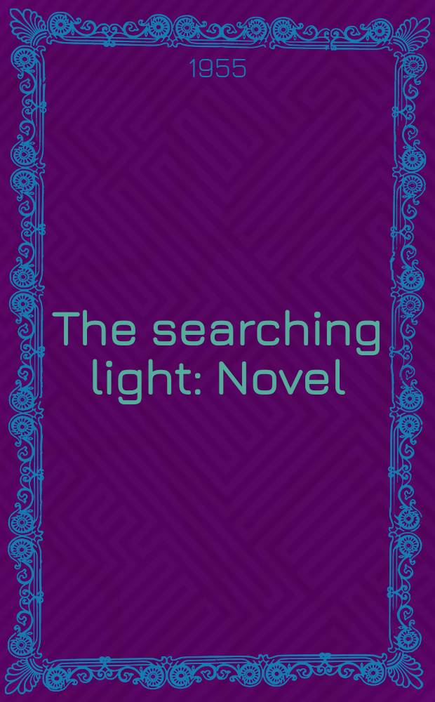 The searching light : Novel