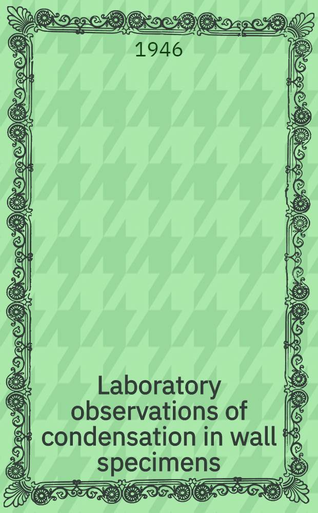 Laboratory observations of condensation in wall specimens
