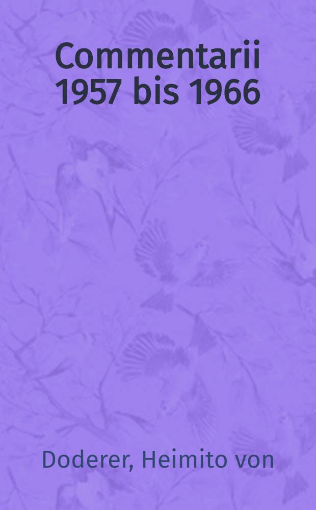 Commentarii 1957 bis 1966 : Tagebücher aus dem Nachlass