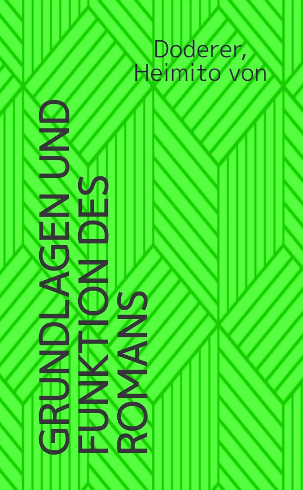 Grundlagen und Funktion des Romans