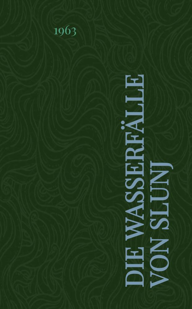 Die Wasserfälle von Slunj : Roman