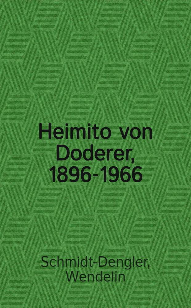 Heimito von Doderer, 1896-1966 : Symp. anläßlich des 80. Geburtstages, Wien, 1976