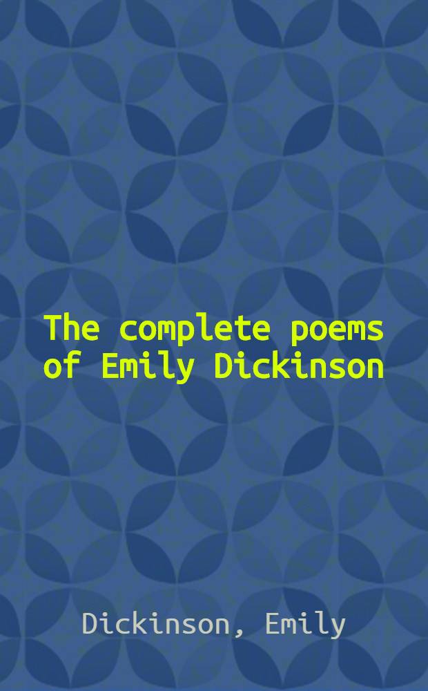 The complete poems of Emily Dickinson