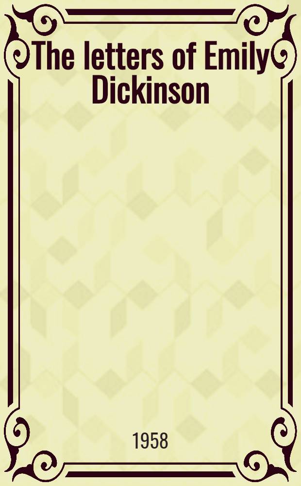 The letters of Emily Dickinson : Vol. 1-3