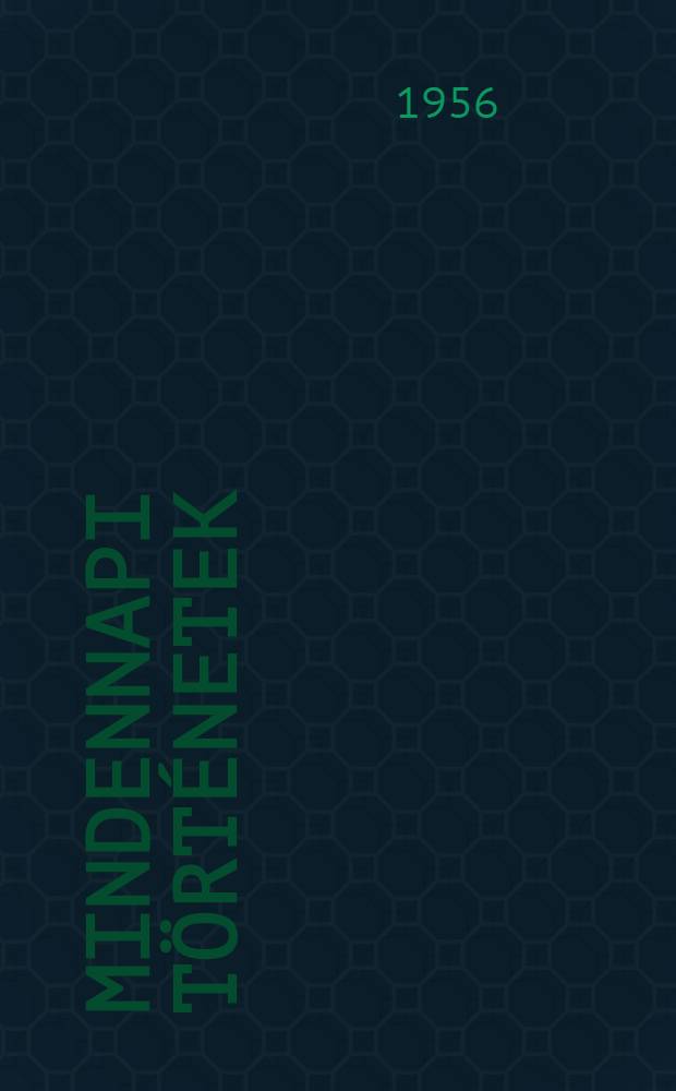 Mindennapi történetek