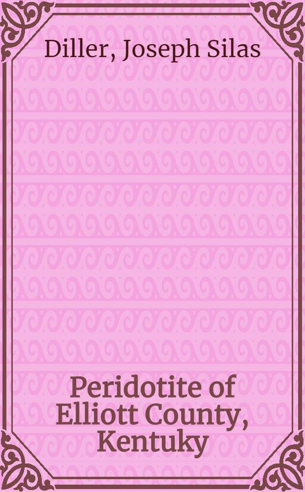 Peridotite of Elliott County, Kentuky