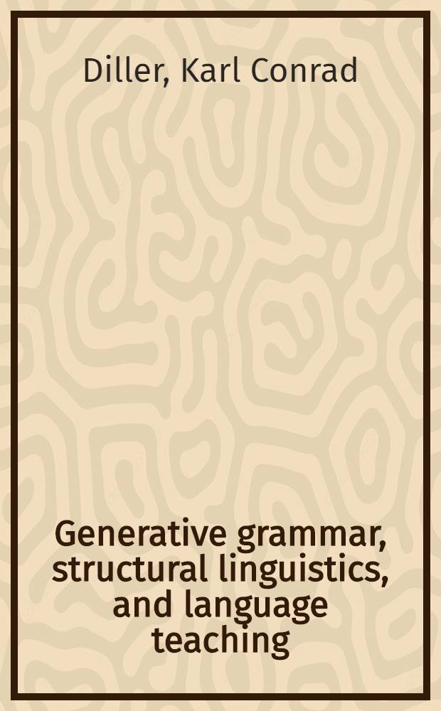 Generative grammar, structural linguistics, and language teaching