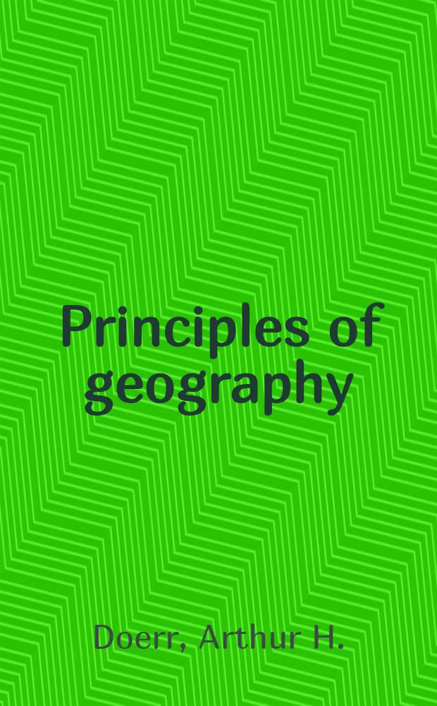 Principles of geography; physical and cultural
