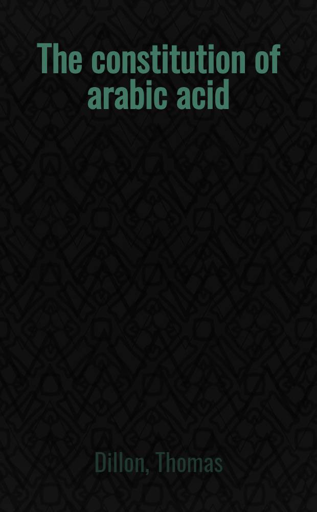The constitution of arabic acid