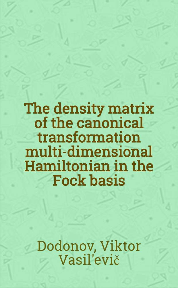 The density matrix of the canonical transformation multi-dimensional Hamiltonian in the Fock basis