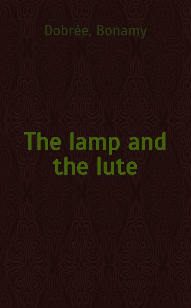 The lamp and the lute : Studies in seven authors