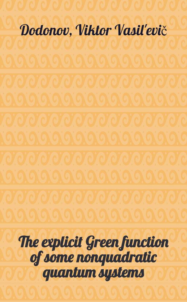 The explicit Green function of some nonquadratic quantum systems