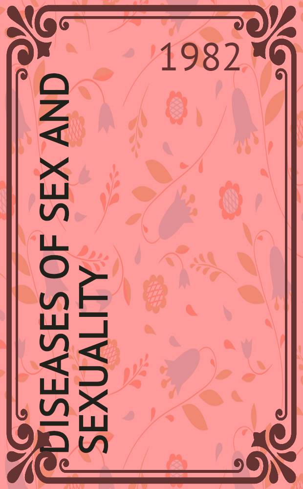 Diseases of sex and sexuality