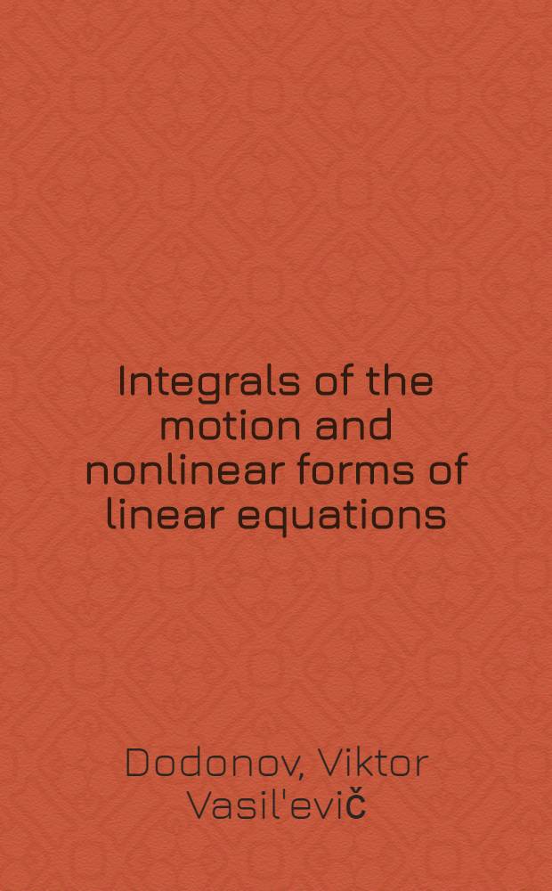 Integrals of the motion and nonlinear forms of linear equations