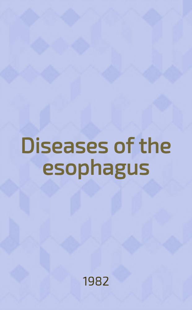 Diseases of the esophagus