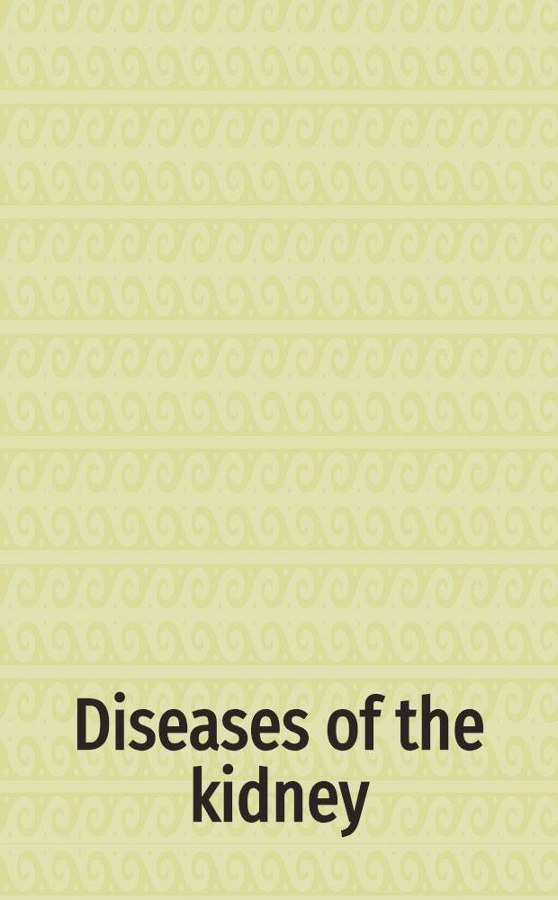 Diseases of the kidney