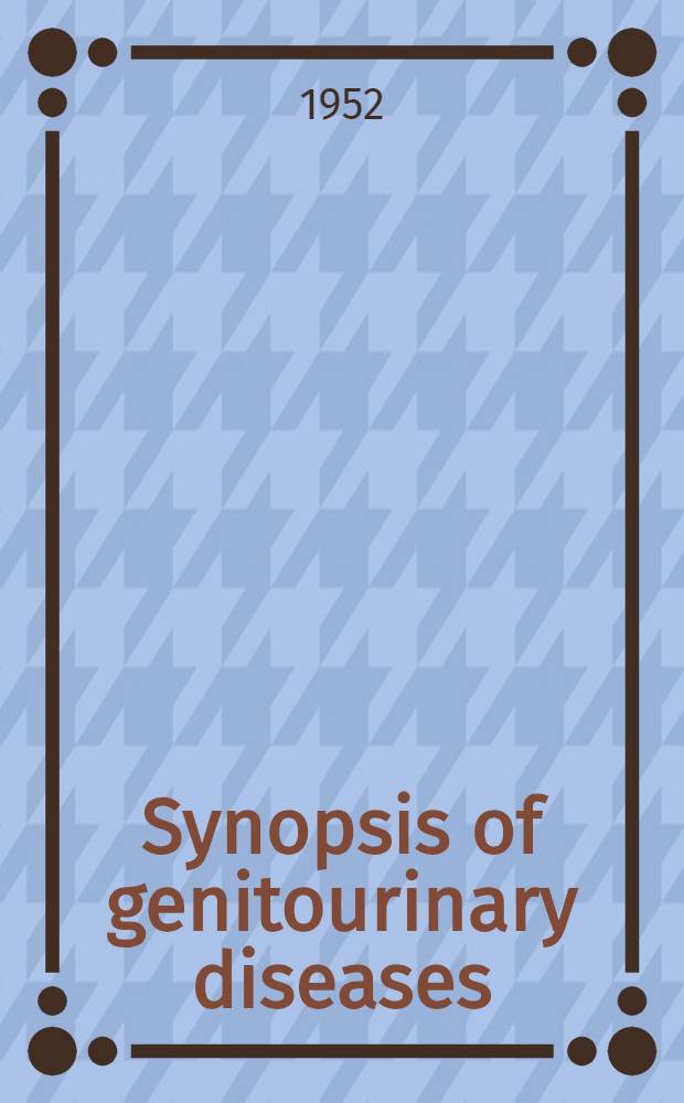Synopsis of genitourinary diseases