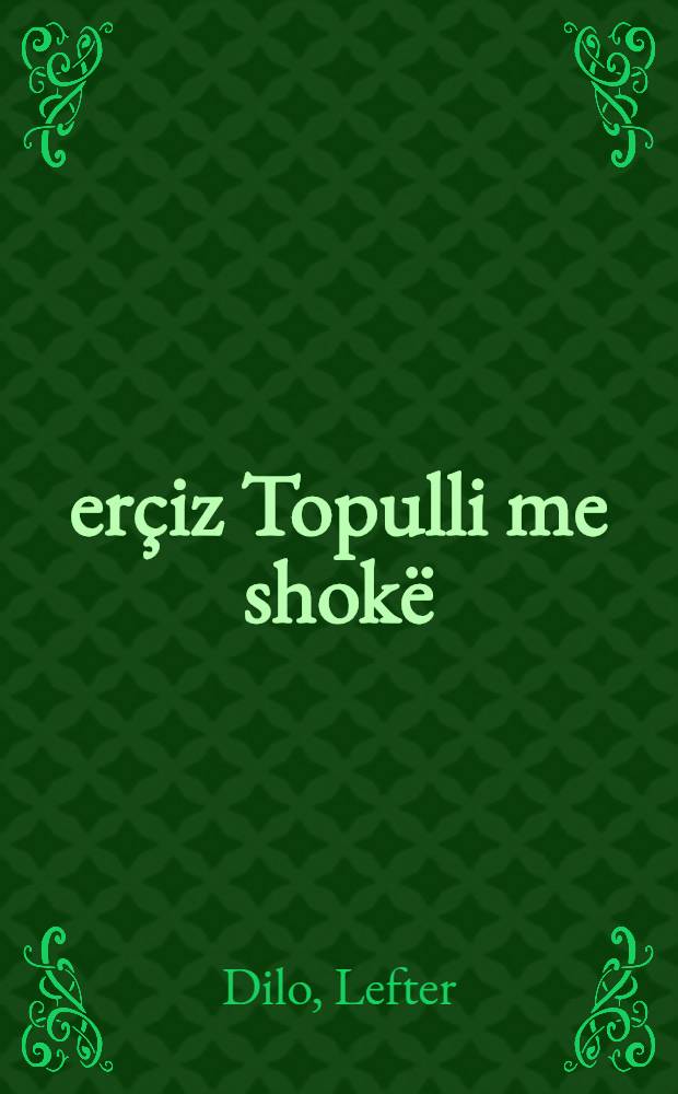 Çerçiz Topulli me shokë