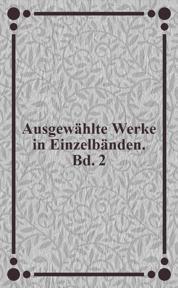 Ausgewählte Werke in Einzelbänden. [Bd. 2] : Wallenstein