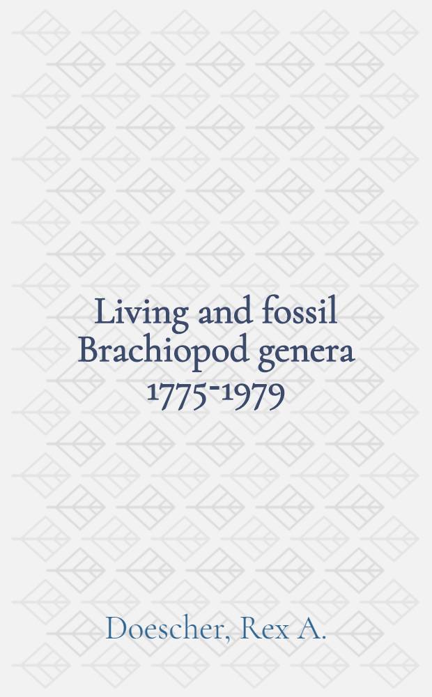 Living and fossil Brachiopod genera 1775-1979 : Lists a. bibliogr